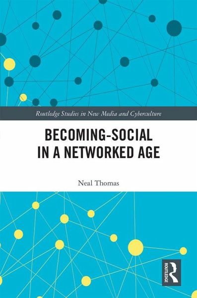Becoming-Social in a Networked Age (eBook, PDF) Becoming-Social in a Networked Age (eBook, PDF)