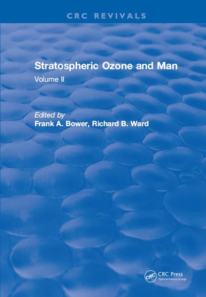 Stratospheric Ozone and Man (eBook, ePUB) Stratospheric Ozone and Man (eBook, ePUB)