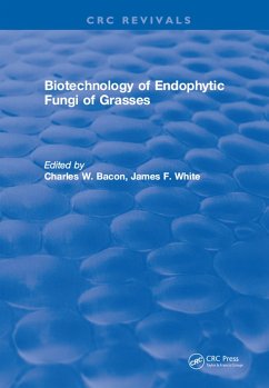 Biotechnology of Endophytic Fungi of Grasses (eBook, ePUB) - Bacon, Charles W.