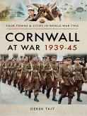 Cornwall at War, 1939-45 (eBook, ePUB)