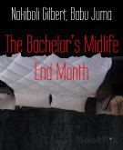 The Bachelor&quote;s Midlife End Month (eBook, ePUB)