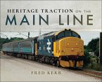 Heritage Traction on the Main Line (eBook, ePUB)