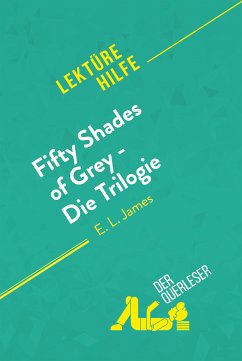 Fifty Shades of Grey - Die Trilogie von E.L. James (Lektürehilfe) (eBook, ePUB) - Cerf, Natacha; Henri, René