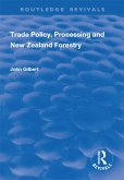 Trade Policy, Processing and New Zealand Forestry (eBook, ePUB)
