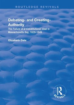 Debating - and Creating - Authority (eBook, ePUB) - Dale, Elizabeth