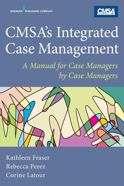 CMSA's Integrated Case Management (eBook, ePUB) - Fraser, Kathleen; Perez, Rebecca; Latour, Corine