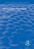 Reconstituting Sovereignty (eBook, ePUB) Reconstituting Sovereignty (eBook, ePUB)