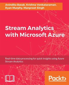 Stream Analytics with Microsoft Azure (eBook, ePUB) - Basak, Anindita