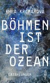 Böhmen ist der Ozean (eBook, ePUB)