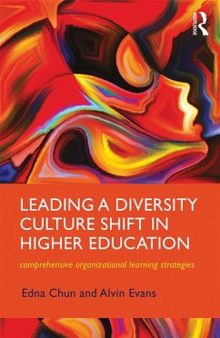 Leading a Diversity Culture Shift in Higher Education (eBook, PDF) - Chun, Edna; Evans, Alvin