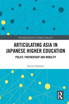 Articulating Asia in Japanese Higher Education (eBook, ePUB) - Breaden, Jeremy