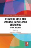 Essays on Music and Language in Modernist Literature (eBook, ePUB) Essays on Music and Language in Modernist Literature (eBook, ePUB)
