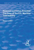Regional Innovation Potential: The Case of the U.S. Machine Tool Industry (eBook, ePUB)