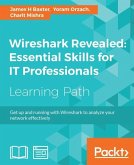 Wireshark Revealed: Essential Skills for IT Professionals (eBook, ePUB)