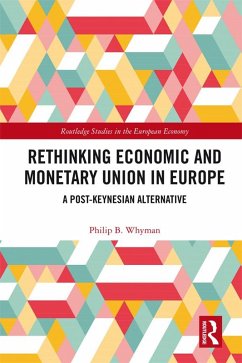 Rethinking Economic and Monetary Union in Europe (eBook, PDF) - Whyman, Philip B.