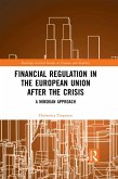 Financial Regulation in the European Union After the Crisis (eBook, PDF)