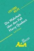 Die Wahrheit über den Fall Harry Quebert von Joël Dicker (Lektürehilfe) (eBook, ePUB)