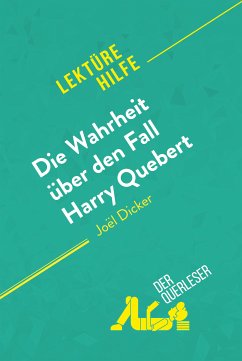 Die Wahrheit über den Fall Harry Quebert von Joël Dicker (Lektürehilfe) (eBook, ePUB) - Pattano, Luigia; Henri, René