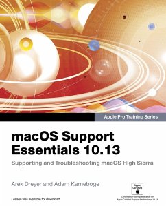 macOS Support Essentials 10.13 - Apple Pro Training Series (eBook, PDF) - Dreyer Arek; Karneboge Adam