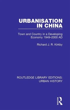 Urbanization in China (eBook, PDF) - Kirkby, Richard J R