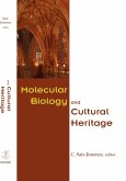 Molecular Biology and Cultural Heritage (eBook, PDF) Molecular Biology and Cultural Heritage (eBook, PDF)