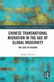 Chinese Transnational Migration in the Age of Global Modernity (eBook, PDF)