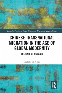 Chinese Transnational Migration in the Age of Global Modernity (eBook, PDF) - Liu, Liangni Sally