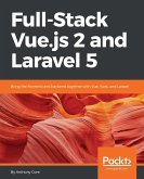 Full-Stack Vue.js 2 and Laravel 5 (eBook, ePUB)