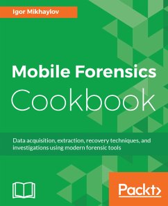 Mobile Forensics Cookbook (eBook, ePUB) - Mikhaylov, Igor
