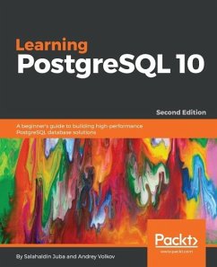 Learning PostgreSQL 10 - Second Edition (eBook, ePUB) - Juba, Salahaldin