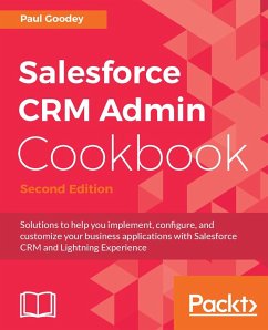 Salesforce CRM Admin Cookbook. (eBook, ePUB) - Paul Goodey, Goodey