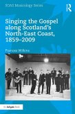 Singing the Gospel along Scotland's North-East Coast, 1859-2009 (eBook, ePUB)