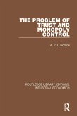 The Problem of Trust and Monopoly Control (eBook, PDF)