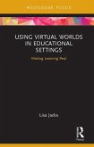 Using Virtual Worlds in Educational Settings (eBook, ePUB)