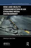 Risk and Health Communication in an Evolving Media Environment (eBook, PDF)