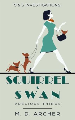 Squirrel & Swan: Precious Things (eBook, ePUB) - Archer, M. D.