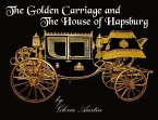 The Golden Carriage and the House of Hapsburg (eBook, ePUB)
