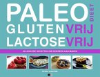 Paleodieet Glutenvrij Lactosevrij : 60 lekkere recepten die iedereen kan maken (eBook, ePUB)