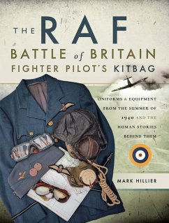 The RAF Battle of Britain Fighter Pilot's Kitbag (eBook, ePUB) - Hillier, Mark