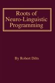 Roots of Neuro-Linguistic Programming (eBook, ePUB)