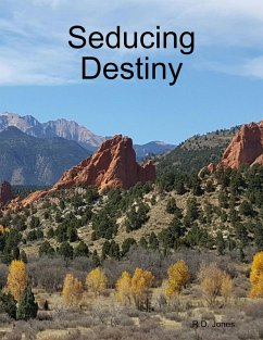 Seducing Destiny (eBook, ePUB) - Jones, R. D.