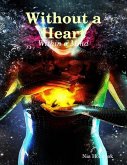 Without a Heart - Within a Mind (eBook, ePUB)