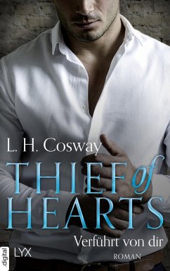 Thief of Hearts - Verführt von dir / Six of Hearts Bd.5 (eBook, ePUB) - Cosway, L. H.