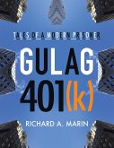 Gulag 401(k): Tales of a Modern Prisoner (eBook, ePUB)