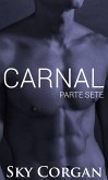 Carnal: Parte Sete (eBook, ePUB)