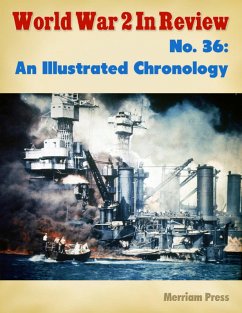 World War 2 In Review No. 36: An Illustrated Chronology (eBook, ePUB) - Press, Merriam