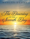 The Dawning of the Seventh Day (eBook, ePUB)