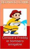 Conoce a Freddy el bombero amigable (eBook, ePUB)