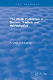 The Weak Interaction in Nuclear, Particle and Astrophysics (eBook, PDF)