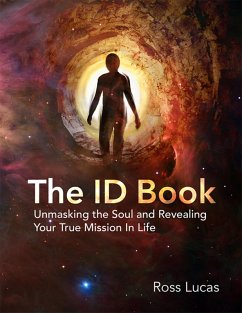 Cover The ID Book: Unmasking the Soul and Revealing Your True Mission In Life (eBook, ePUB)